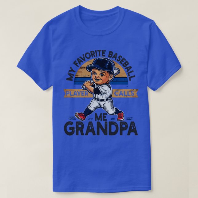 My Favourite Baseball Player Calls Me Grandpa T-Shirt (Design Front)