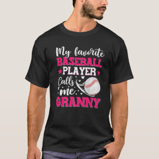 My Favourite Baseball Player Calls Me Granny Mothe T-Shirt