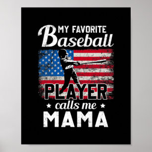 My Favourite Baseball Player Calls Me Mama Poster