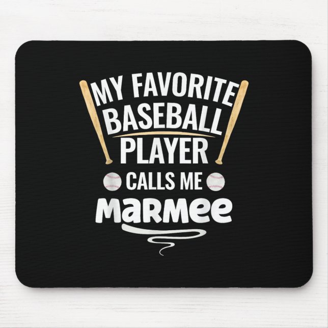 My Favourite Baseball Player Calls Me Marmee  Mouse Pad (Front)