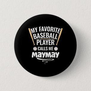 My Favourite Baseball Player Calls Me Maymay 6 Cm Round Badge