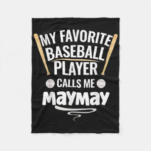 My Favourite Baseball Player Calls Me Maymay  Fleece Blanket