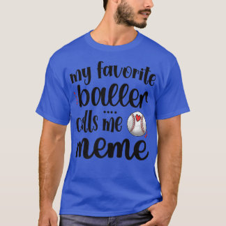 My Favourite Baseball Player Calls Me Meme Grandma T-Shirt