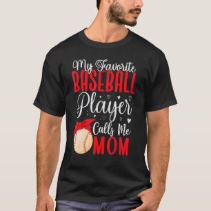 My Favourite Baseball player calls me Mum Cute 2 T-Shirt