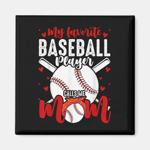 My Favourite Baseball Player Calls Me Mum Funny Mo Magnet