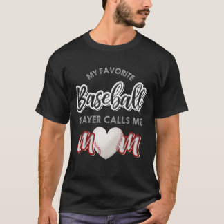 My Favourite Baseball Player Calls Me Mum Heart  T-Shirt