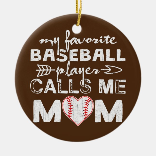 My Favourite Baseball Player Calls Me Mum Mother's Ceramic Ornament (Front)