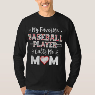 My Favourite Baseball Player Calls Me Mum Mum Base T-Shirt
