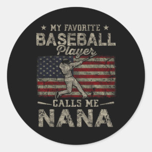 My Favourite Baseball Player Calls Me Nana Mother' Classic Round Sticker