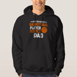 My Favourite Basketball Calls Me Dad Father's Day Hoodie