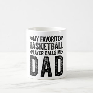 My Favourite Basketball Player Calls Me Dad  Coffee Mug