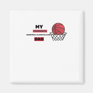 My Favourite Basketball Player Calls Me Dad Magnet