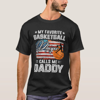 My Favourite Basketball Player Calls Me Daddy Amer T-Shirt