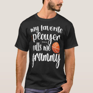 My Favourite Basketball Player Calls Me Grammy Gra T-Shirt