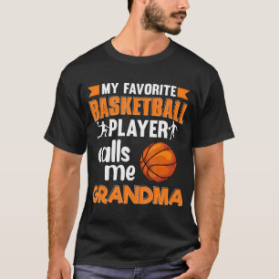 My Favourite Basketball Player Calls Me Grandma Ba T-Shirt