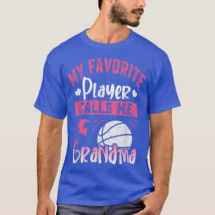 My Favourite Basketball Player Calls Me Grandma Mo T-Shirt