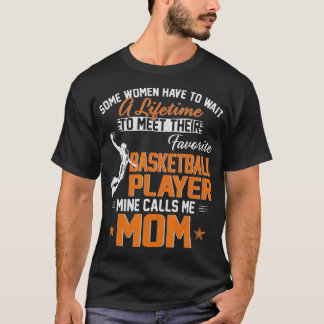 My Favourite Basketball Player Calls Me Mum Gift F T-Shirt