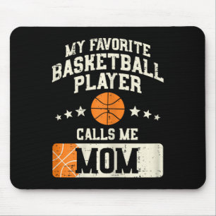 My Favourite Basketball Player Calls Me Mum Mother Mouse Pad