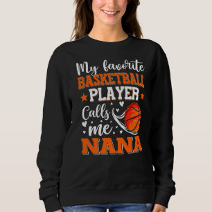 My Favourite Basketball Player Calls Me Nana Women Sweatshirt