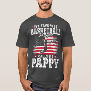 My Favourite Basketball Player Calls Me Pappy Fath T-Shirt