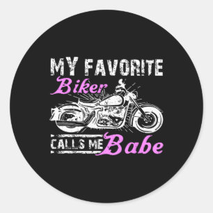 My Favourite Biker Calls Me Bybe Funny Valentine B Classic Round Sticker