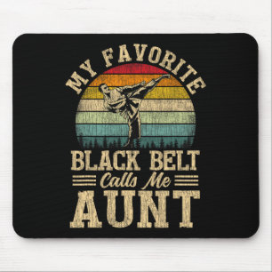 My Favourite Black Belt Calls Me Aunt Mother's Day Mouse Pad