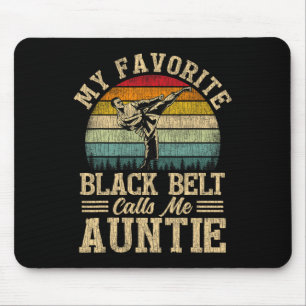 My Favourite Black Belt Calls Me Auntie Mother's D Mouse Pad