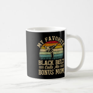 My Favourite Black Belt Calls Me Bonus Mum Mother' Coffee Mug