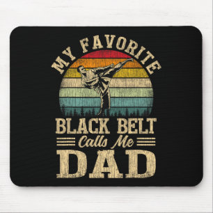 My Favourite Black Belt Calls Me Dad Father's Day Mouse Pad
