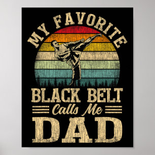 My Favourite Black Belt Calls Me Dad Father's Day  Poster