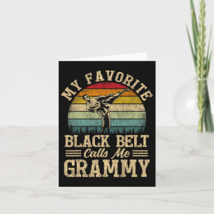 My Favourite Black Belt Calls Me Grammy Mother's D Card