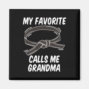 My Favourite Black Belt Calls Me Grandma Taekwondo Magnet