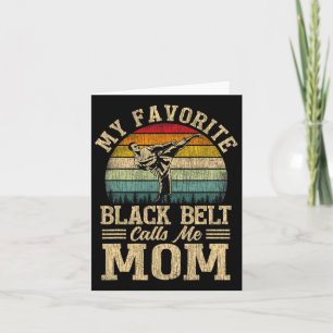 My Favourite Black Belt Calls Me Mum Mother's Day Card