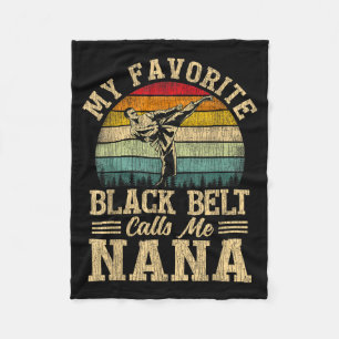 My Favourite Black Belt Calls Me Nana Mothers Day Fleece Blanket