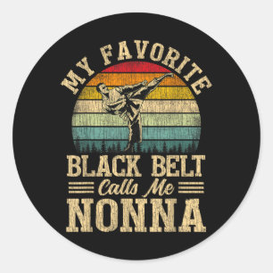 My Favourite Black Belt Calls Me Nonna Mothers Day Classic Round Sticker