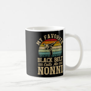 My Favourite Black Belt Calls Me Nonni Mother's Da Coffee Mug