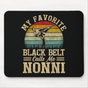 My Favourite Black Belt Calls Me Nonni Mother's Da Mouse Pad