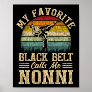 My Favourite Black Belt Calls Me Nonni Mother's Da Poster