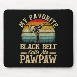 My Favourite Black Belt Calls Me Pawpaw Father's D Mouse Pad