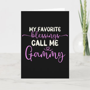 My Favourite Blessings Call Me Gammy Grandma Mothe Card