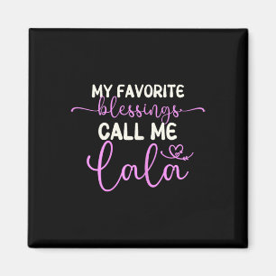 My Favourite Blessings Call Me Lala Grandma Mother Magnet