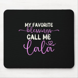 My Favourite Blessings Call Me Lala Grandma Mother Mouse Pad