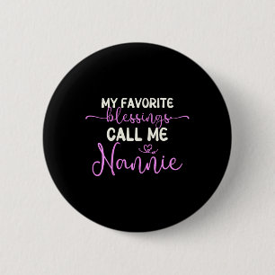 My Favourite Blessings Call Me Nannie Grandma Moth 6 Cm Round Badge