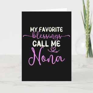 My Favourite Blessings Call Me Nona Grandma Mother Card