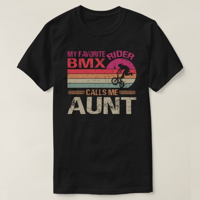 My Favourite BMX Rider Calls Me Aunt Father's Day T-Shirt (Design Front)
