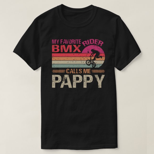 My Favourite BMX Rider Calls Me Pappy Father's Day T-Shirt (Design Front)