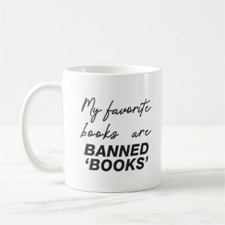My favourite books are banned books coffee mug