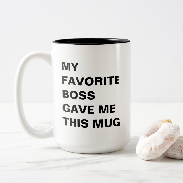 My Favourite Boss Gave Me This Mug Funny (With Donut)