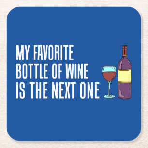 My Favourite Bottle Of Wine Next One Square Paper Coaster