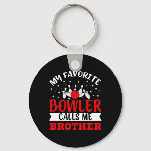 My Favourite Bowler Calls Me Brother Funny Bowling Key Ring